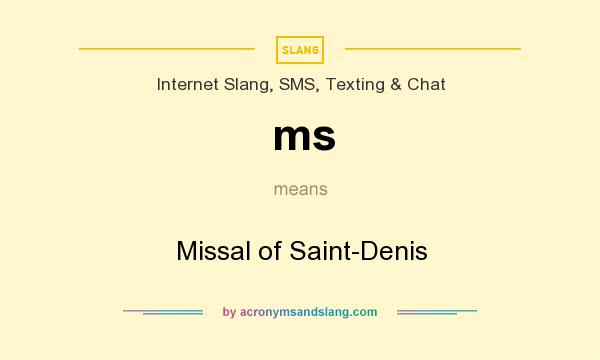 What does ms mean? It stands for Missal of Saint-Denis
