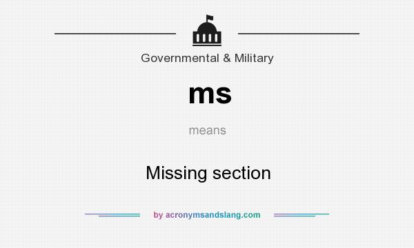 What does ms mean? It stands for Missing section