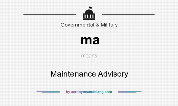 What does ma mean? It stands for Maintenance Advisory