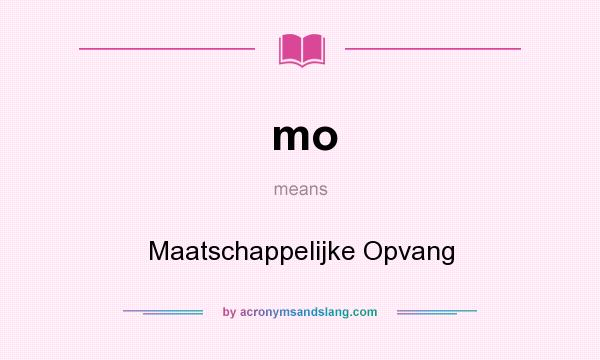 What does mo mean? It stands for Maatschappelijke Opvang