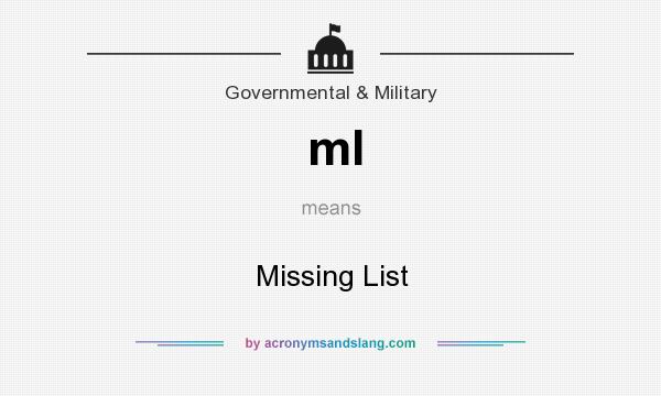 What does ml mean? It stands for Missing List