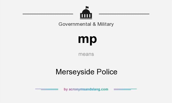 What does mp mean? It stands for Merseyside Police