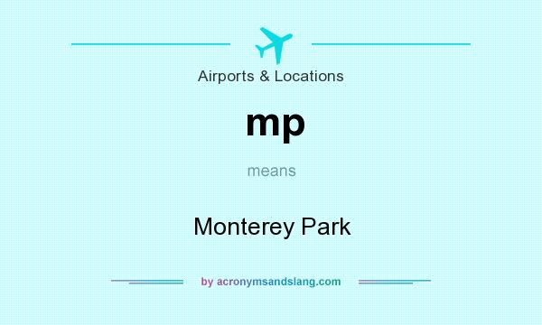 What does mp mean? It stands for Monterey Park