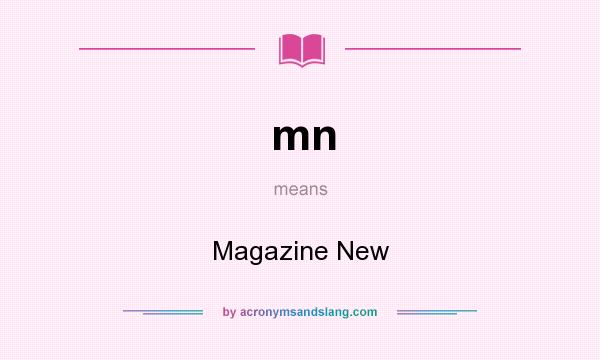 What does mn mean? It stands for Magazine New