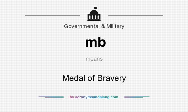 What does mb mean? It stands for Medal of Bravery