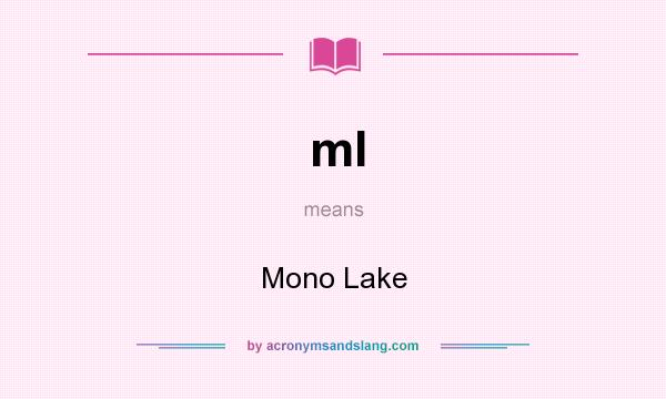 What does ml mean? It stands for Mono Lake