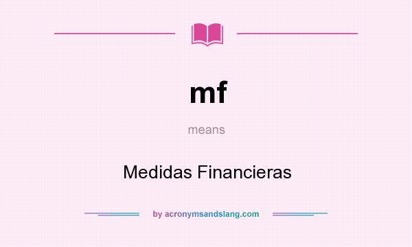 What does mf mean? It stands for Medidas Financieras