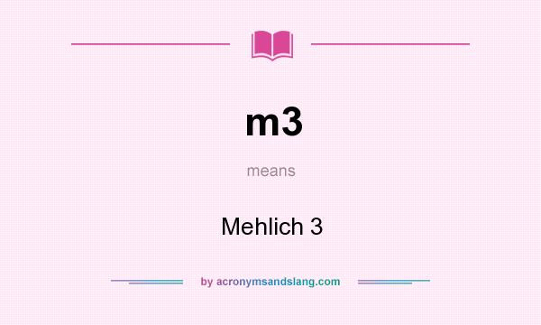 What does m3 mean? It stands for Mehlich 3