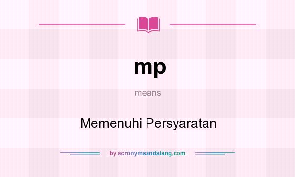 What does mp mean? It stands for Memenuhi Persyaratan