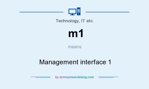What does m1 mean? It stands for Management interface 1