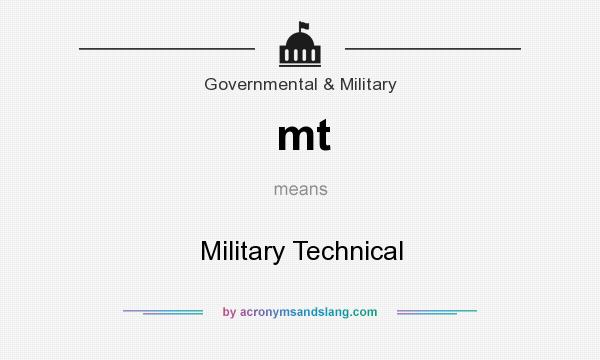 What does mt mean? It stands for Military Technical