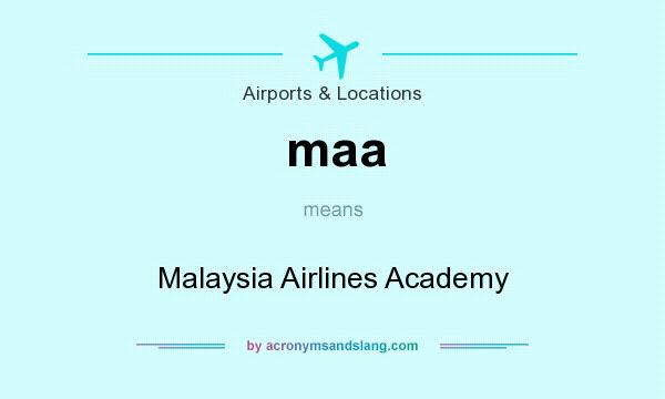 What does maa mean? It stands for Malaysia Airlines Academy