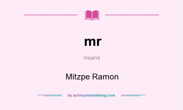 What does mr mean? It stands for Mitzpe Ramon