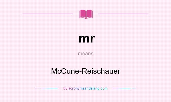 What does mr mean? It stands for McCune-Reischauer