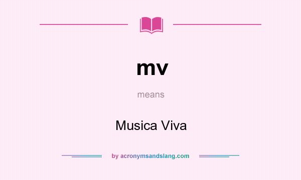 What does mv mean? It stands for Musica Viva