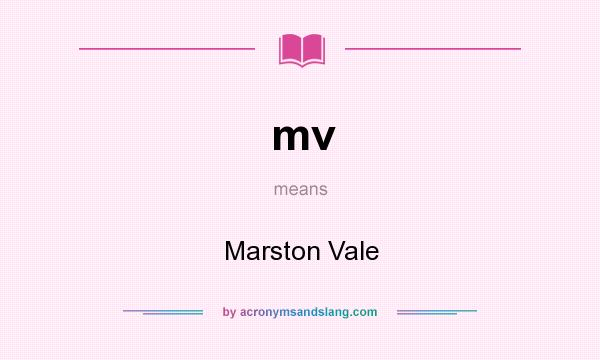What does mv mean? It stands for Marston Vale