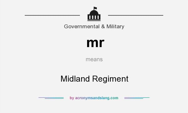 What does mr mean? It stands for Midland Regiment