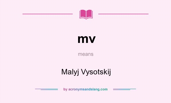 What does mv mean? It stands for Malyj Vysotskij