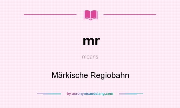 What does mr mean? It stands for Märkische Regiobahn