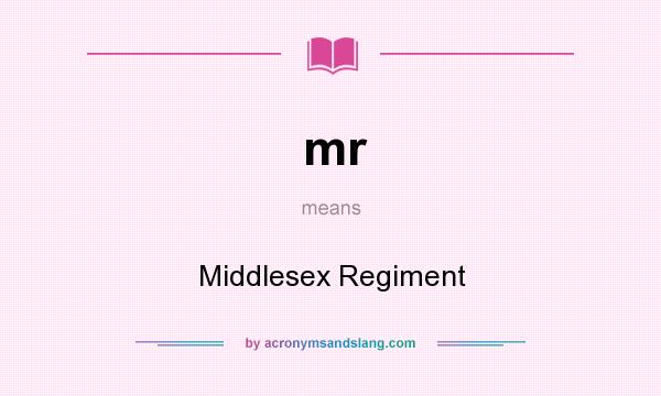 What does mr mean? It stands for Middlesex Regiment