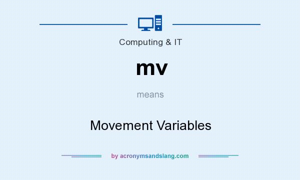 What does mv mean? It stands for Movement Variables