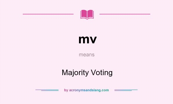 What does mv mean? It stands for Majority Voting