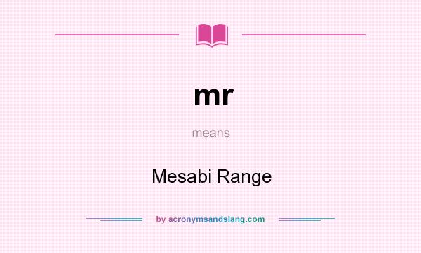 What does mr mean? It stands for Mesabi Range