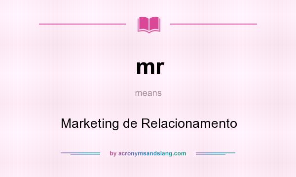 What does mr mean? It stands for Marketing de Relacionamento