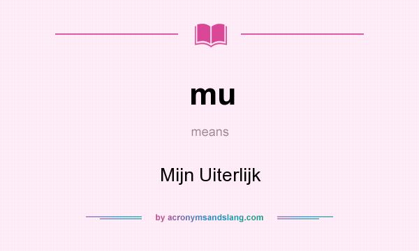 What does mu mean? It stands for Mijn Uiterlijk