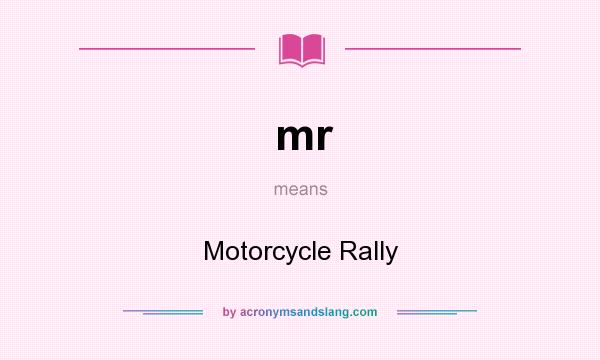 What does mr mean? It stands for Motorcycle Rally