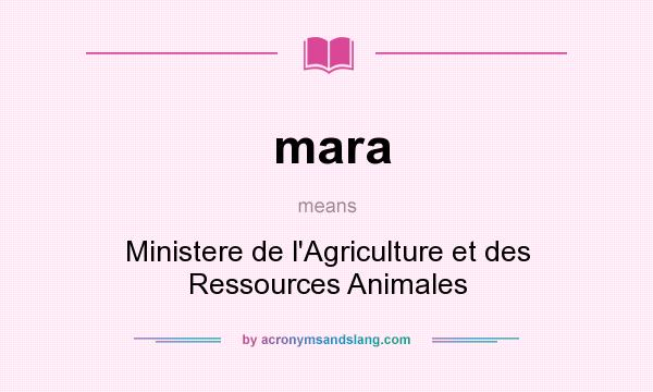 What does mara mean? It stands for Ministere de l`Agriculture et des Ressources Animales