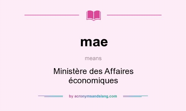 What does mae mean? It stands for Ministère des Affaires économiques