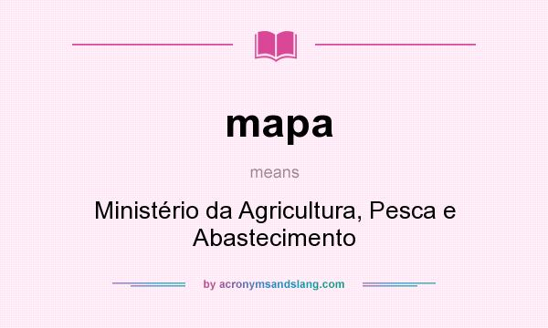 What does mapa mean? It stands for Ministério da Agricultura, Pesca e Abastecimento