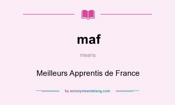 What does maf mean? It stands for Meilleurs Apprentis de France
