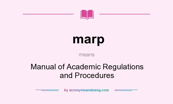 What does marp mean? It stands for Manual of Academic Regulations and Procedures