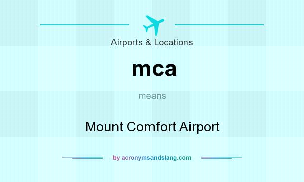 What does mca mean? It stands for Mount Comfort Airport