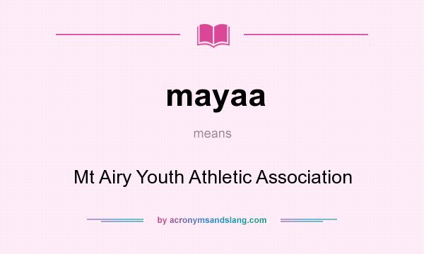 What does mayaa mean? It stands for Mt Airy Youth Athletic Association