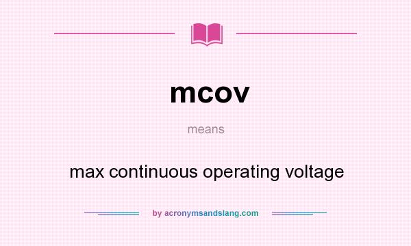 What does mcov mean? It stands for max continuous operating voltage