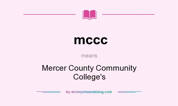 What does mccc mean? It stands for Mercer County Community College`s