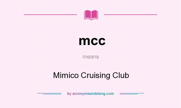 What does mcc mean? It stands for Mimico Cruising Club