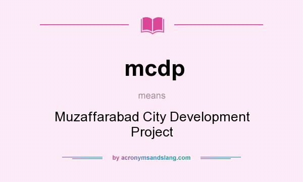 What does mcdp mean? It stands for Muzaffarabad City Development Project