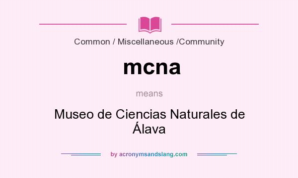 What does mcna mean? It stands for Museo de Ciencias Naturales de Álava