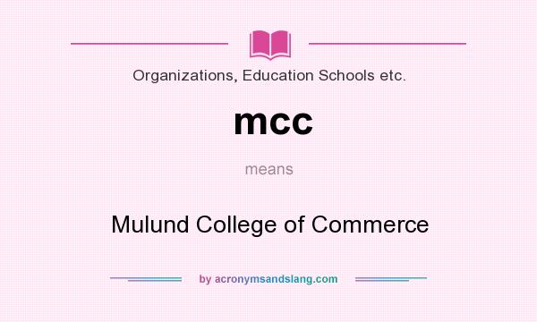 What does mcc mean? It stands for Mulund College of Commerce