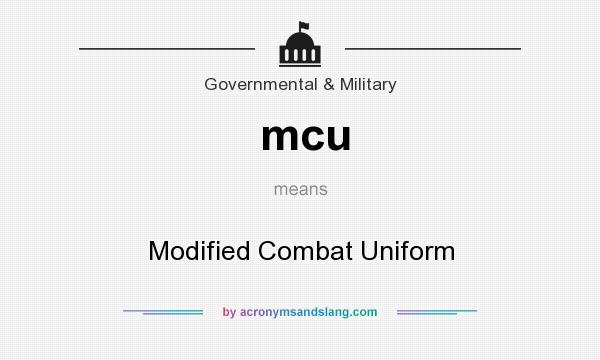 What does mcu mean? It stands for Modified Combat Uniform