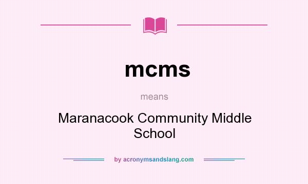 What does mcms mean? It stands for Maranacook Community Middle School