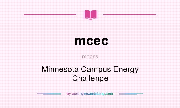 What does mcec mean? It stands for Minnesota Campus Energy Challenge