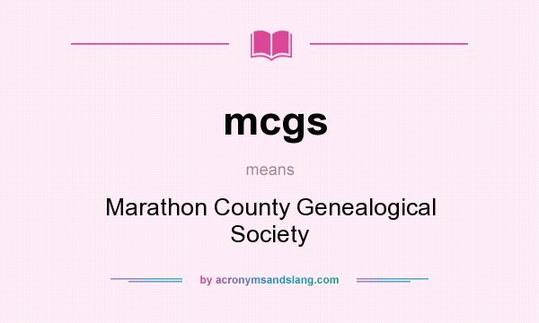 What does mcgs mean? It stands for Marathon County Genealogical Society