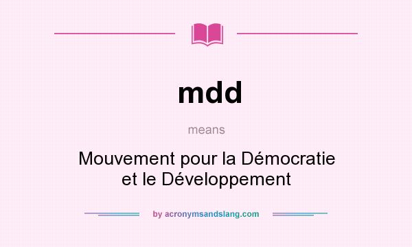 What does mdd mean? It stands for Mouvement pour la Démocratie et le Développement