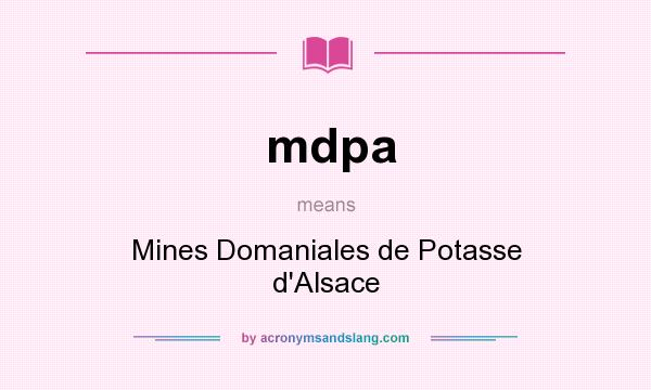 What does mdpa mean? It stands for Mines Domaniales de Potasse d`Alsace
