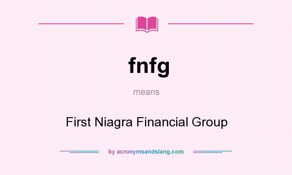 What does fnfg mean? It stands for First Niagra Financial Group
